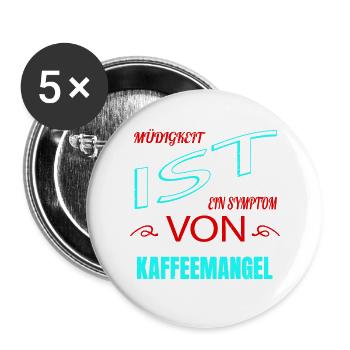 bday montag koffein zitat kaffeekanne müdigkeit - Buttons groß 56 mm (5er Pack) - Weiß - Vorne