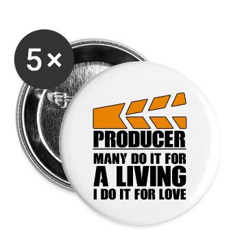 Producer Many Do It For A Living I Do It For Love - Buttons large 2.2''/56 mm (5-pack) - white - Front