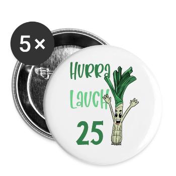 Hurra der Lauch wird 25 - Buttons groß 56 mm (5er Pack) - Weiß - Vorne
