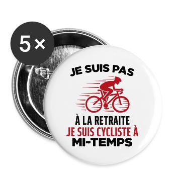 Je Suis Pas À La Retraite Je Suis Cycliste Cadeau - Lot de 5 grands badges (56 mm) - blanc - Devant