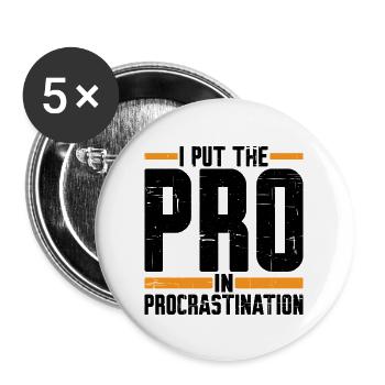 Je mets le pro dans la procrastination 5 - Lot de 5 grands badges (56 mm) - blanc - Devant