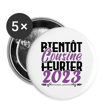 Annonce grossesse. bientôt Cousine février 2023. - Lot de 5 grands badges (56 mm) - blanc - Devant