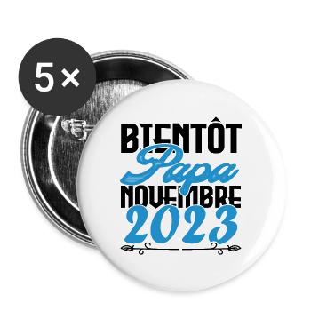 Annonce grossesse bientôt Papa Novembre 2023 - Lot de 5 grands badges (56 mm) - blanc - Devant