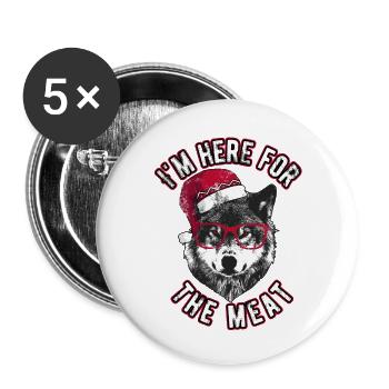 Ich bin wegen des Fleisches hier - Grumpy Christmas Wolf - Buttons groß 56 mm (5er Pack) - Weiß - Vorne