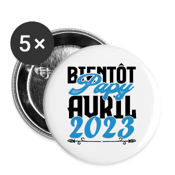 Cadeau Annonce grossesse. bientôt Papy Avril 2023. - Lot de 5 grands badges (56 mm) - blanc - Devant