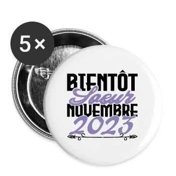 Annonce grossesse. bientôt Sœur Novembre 2023. - Lot de 5 grands badges (56 mm) - blanc - Devant