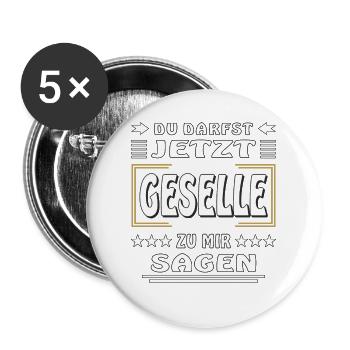 DU DARFST JETZT GESELLE ZU MIR SAGEN - Buttons groß 56 mm (5er Pack) - Weiß - Vorne