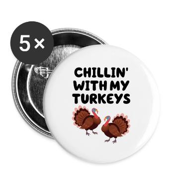Chillin avec mes dindes - Lot de 5 grands badges (56 mm) - blanc - Devant