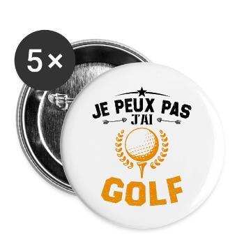 Je Peux Pas J'ai Golf Cadeau Pour Joueur De Golf - Lot de 5 grands badges (56 mm) - blanc - Devant