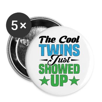 The Cool Twins Just Showed Up 13 - Buttons large 2.2''/56 mm (5-pack) - white - Front