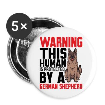This Human Is Protected by A German Shepherd 5 - Buttons large 2.2''/56 mm (5-pack) - white - Front