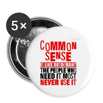 Common Sense Is Like Deodorant 3 - Buttons large 2.2''/56 mm (5-pack) - white - Front