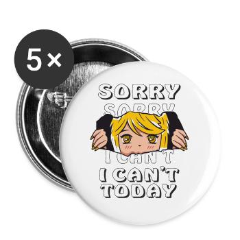 DÉSOLÉ, JE NE PEUX PAS AUJOURD’HUI - Lot de 5 grands badges (56 mm) - blanc - Devant