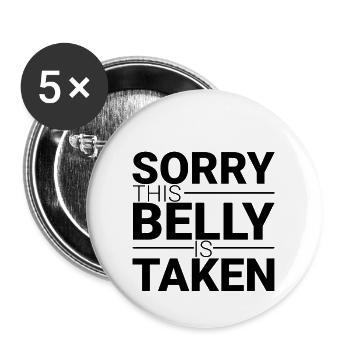 Sorry This Belly Is Taken 3 - Buttons groß 56 mm (5er Pack) - Weiß - Vorne