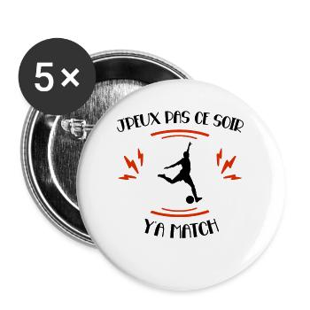 J'Peux Pas Ce Soir Y'a Match Cadeau Coupe Du Monde - Lot de 5 grands badges (56 mm) - blanc - Devant