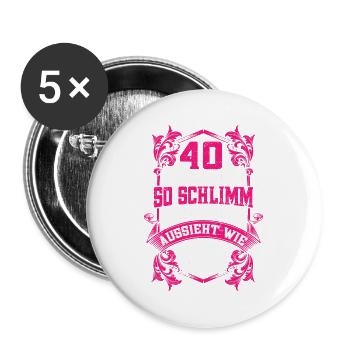 40 ist gar nicht so schlimm - Buttons groß 56 mm (5er Pack) - Weiß - Vorne