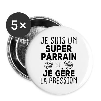 Je suis un super parrain, Humour cadeau parrain - Lot de 5 grands badges (56 mm) - blanc - Devant
