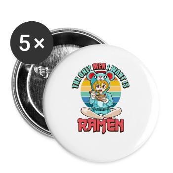 Funny Japan Ramen The Only Men I Want is Ramen - Buttons large 2.2''/56 mm (5-pack) - white - Front