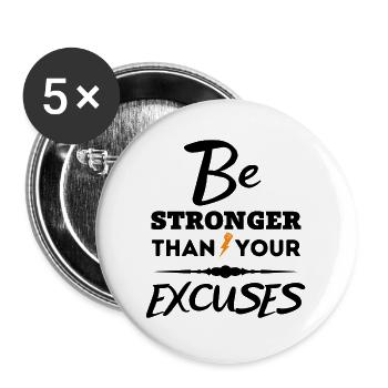 Motivational Quote - Be Stronger Than Your Excuses - Buttons large 2.2''/56 mm (5-pack) - white - Front