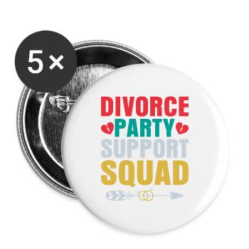Divorce Party Support Squad Divorcee Ex-Wife Men W - Buttons large 2.2''/56 mm (5-pack) - white - Front