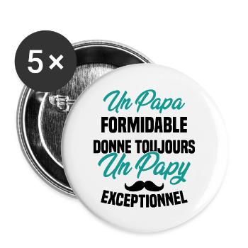 Papa Formidable Donne Toujours Papy Exceptionnel - Lot de 5 grands badges (56 mm) - blanc - Devant