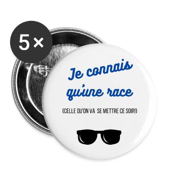 Je connais qu'une race celle qu'on va se mettre - Lot de 5 grands badges (56 mm) - blanc - Devant