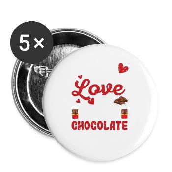 Alles was du brauchst ist Liebe und Schokolade - Buttons groß 56 mm (5er Pack) - Weiß - Vorne