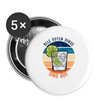 Alle Guten Dinge Sind Dry Lustiges Gin Wortspiel - Buttons groß 56 mm (5er Pack) - Weiß - Vorne