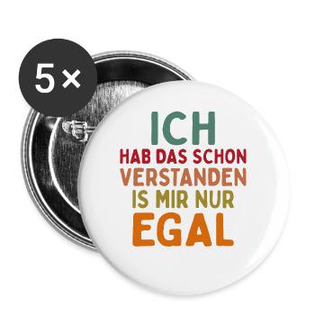 Ich Hab Das Schon Verstanden Ist Mir Nur Egal - Buttons groß 56 mm (5er Pack) - Weiß - Vorne