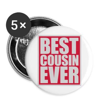 best cousin ever Zitat - Buttons groß 56 mm (5er Pack) - Weiß - Vorne