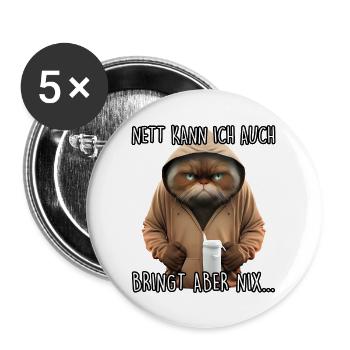 Nett kann ich auch Spruch Morgenmuffel Katze Fun - Buttons groß 56 mm (5er Pack) - Weiß - Vorne