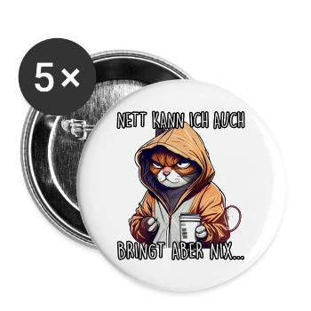 Nett kann ich auch Spruch Morgenmuffel Katze Fun - Buttons groß 56 mm (5er Pack) - Weiß - Vorne
