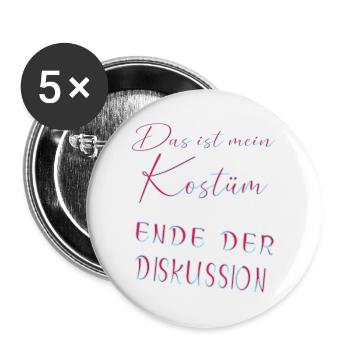 Das ist mein Kostüm I Karneval Faschingsmuffel - Buttons groß 56 mm (5er Pack) - Weiß - Vorne