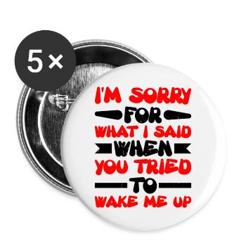 Sry pour ce que j’ai dit quand tu as essayé de me réveiller - Lot de 5 grands badges (56 mm) - blanc - Devant