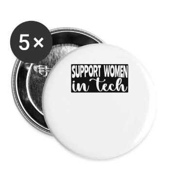 I.T. Girl, Support Women In Tech Shirt, Support Wo - Buttons large 2.2''/56 mm (5-pack) - white - Front