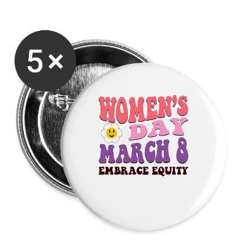 Embrace Equity March 8 2023 International Women's - Buttons large 2.2''/56 mm (5-pack) - white - Front