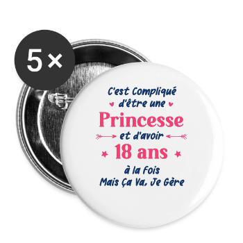 C'est compliqué d'être une princesse et d'avoir 18 - Lot de 5 grands badges (56 mm) - blanc - Devant