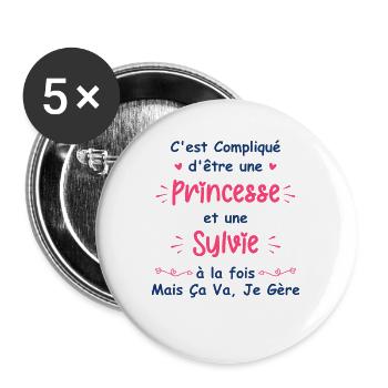 C'est compliqué d'être une princesse et une Sylvie - Lot de 5 grands badges (56 mm) - blanc - Devant