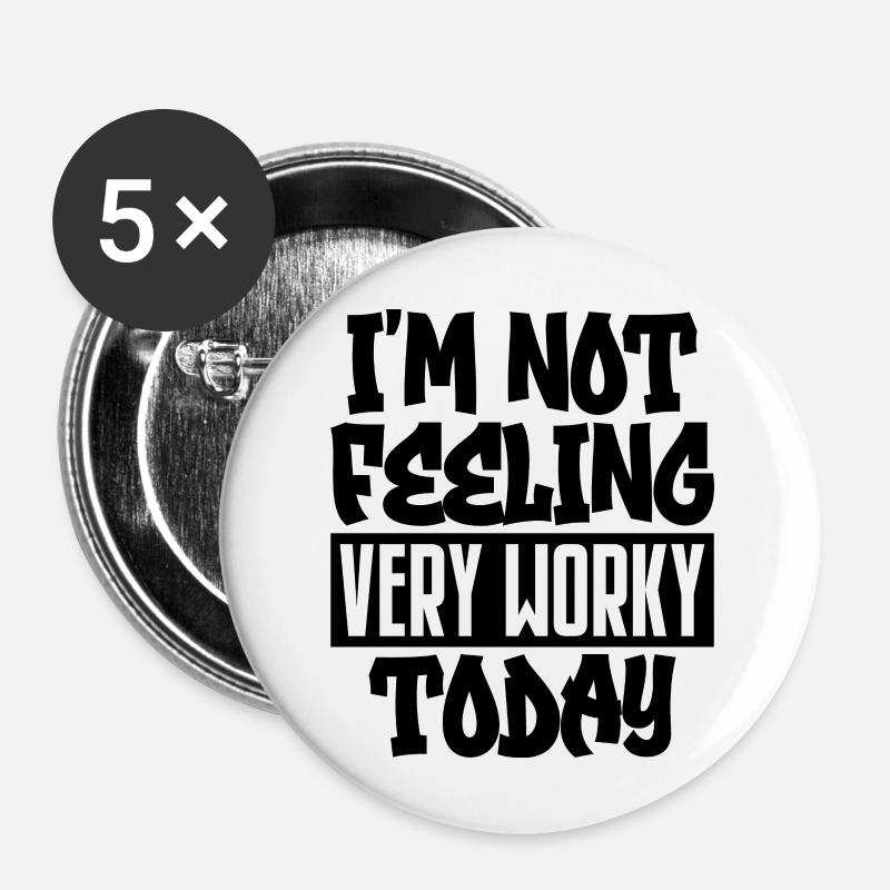 I'm not feeling very worky today - Buttons large 2.2''/56 mm (5-pack) - white