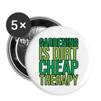 Gardening Is Dirt Cheap Therapy 2 - Buttons large 2.2''/56 mm (5-pack) - white - Front