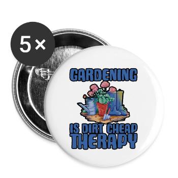 Gardening Is Dirt Cheap Therapy 3 - Buttons large 2.2''/56 mm (5-pack) - white - Front