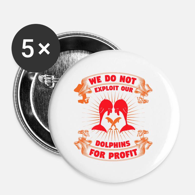 WE DO NOT DOLPHINS FOR PROFIT - Buttons large 2.2''/56 mm (5-pack) - white