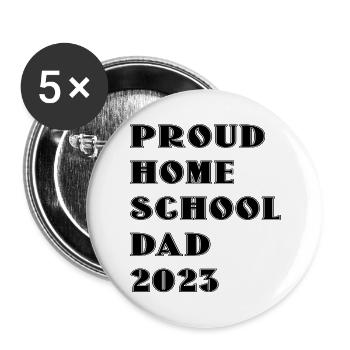 Proud home school dad 2023 - Buttons groß 56 mm (5er Pack) - Weiß - Vorne
