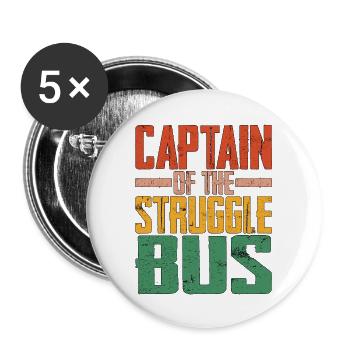 Captain Of The Struggle Bus 4 - Buttons groß 56 mm (5er Pack) - Weiß - Vorne
