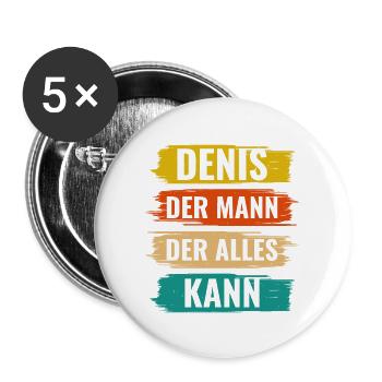 Denis Der Mann Der Alles Kann Vorname Denis - Buttons groß 56 mm (5er Pack) - Weiß - Vorne