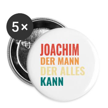 Joachim Der Mann Der Alles Kann Vorname Joachim - Buttons groß 56 mm (5er Pack) - Weiß - Vorne