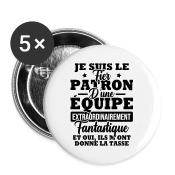 Je suis le fier patron d'une équipe - Lot de 5 grands badges (56 mm) - blanc - Devant