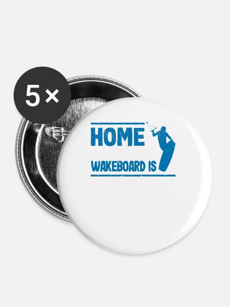 Home Is Where My Wakeboard Is Funny Wakeboarding - Buttons groß 56 mm (5er Pack) - Weiß