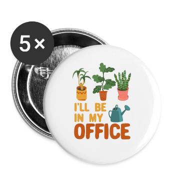 I'll Be In My Office Garden Fun Gardening - Buttons large 2.2''/56 mm (5-pack) - white - Front