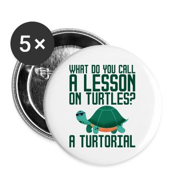 Comment appelez-vous une leçon sur les tortues, un tourtorial2 - Lot de 5 grands badges (56 mm) - blanc - Devant